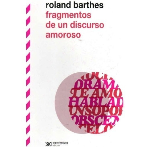 Libro Fragmentos De Un Discurso Amoroso - Barthes Roland