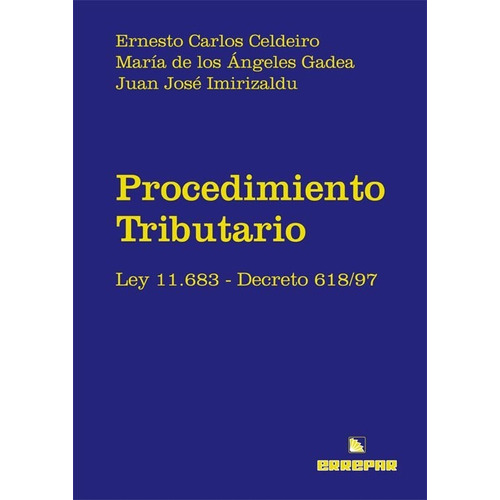 Procedimiento Tributario Ley 11.683-decreto 618/97 - Errepar