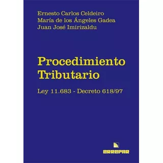 Procedimiento Tributario Ley 11.683-decreto 618/97 - Errepar