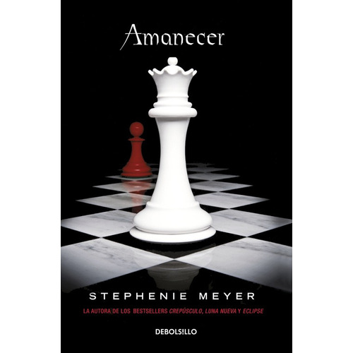 Amanecer ( Saga Crepúsculo 4 ), de Meyer, Stephenie. Serie Bestseller Editorial Debolsillo, tapa blanda en español, 2017