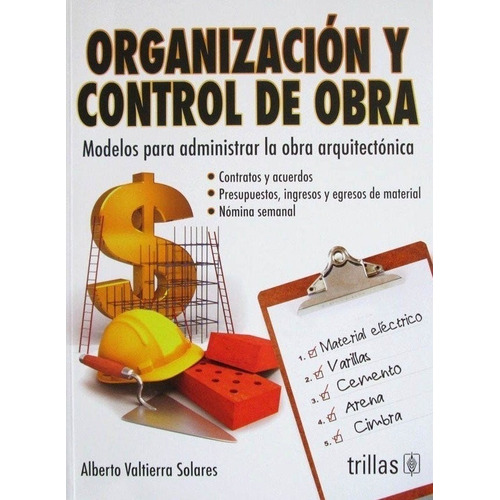 Organización Y Control De Obra Modelos Para Administ Trillas