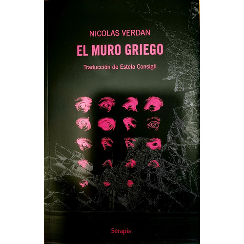 El Muro Griego, De Verdan Nicolas. Serie N/a, Vol. Volumen Unico. Editorial Serapis, Tapa Blanda, Edición 1 En Español