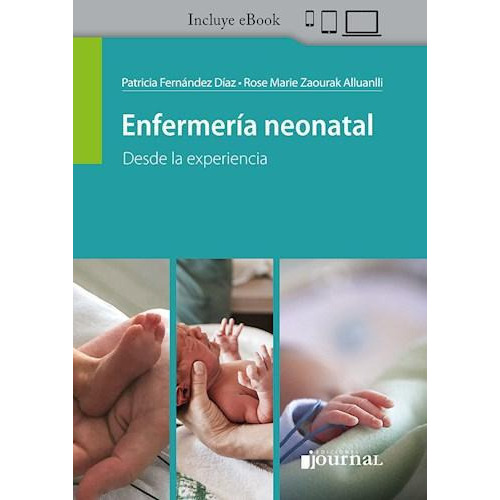 Enfermería Neonatal. Desde La Experiencia. Incluye Ebook, De Fernández Díaz, Patricia-zaourak, Rose Marie. Editorial Journal, Tapa Blanda, Edición 1 En Español, 2023