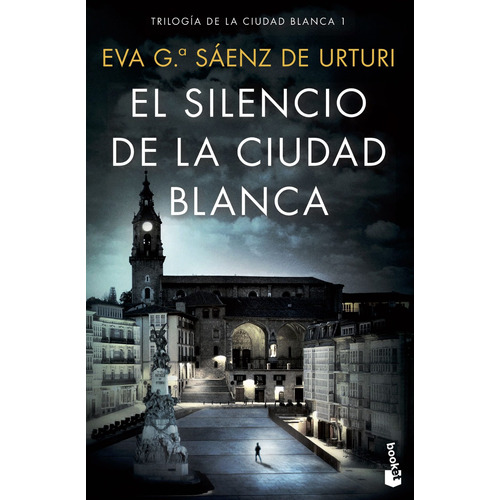 El Silencio de la Ciudad Blanca, de García Sáenz de Urturi, Eva. Serie Booket Editorial Booket México, tapa blanda en español, 2020