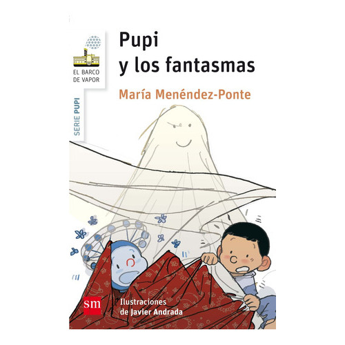 Pupi y los fantasmas, de Menéndez-Ponte, María. Editorial EDICIONES SM, tapa blanda en español