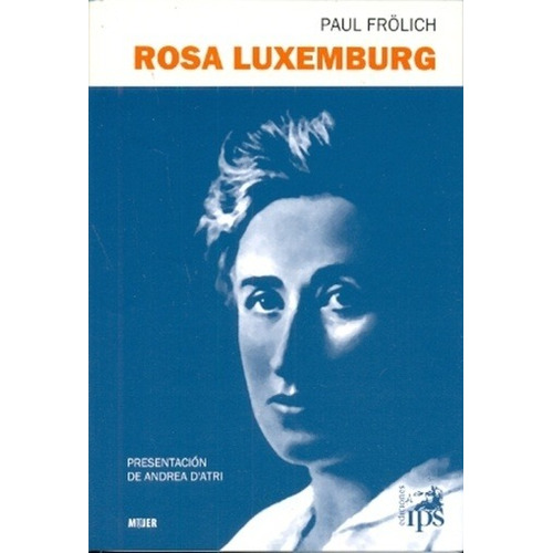 Rosa Luxemburg - Paul Frolich