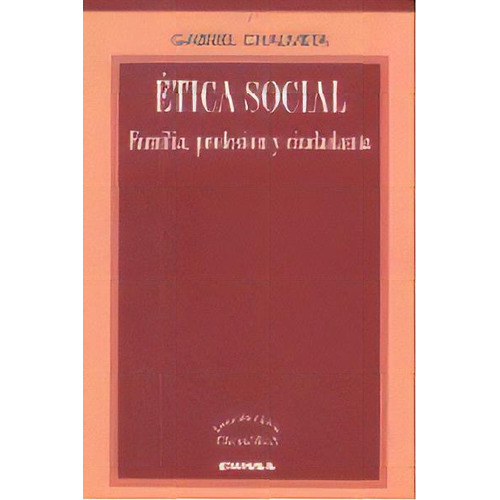 Ãâtica Social, De Chalmeta Olaso, Gabriel. Editorial Eunsa. Ediciones Universidad De Navarra, S.a., Tapa Blanda En Español