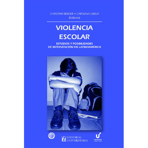 Violência Escolar, De Berger Silva, Christian.., Vol. 1.0. Editorial Universitaria De Chile, Tapa Blanda, Edición 1.0 En Español, 2016