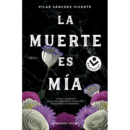 La Muerte Es Mia, De Sanchez Vicente, Pilar. Editorial Roca Bolsillo, Tapa Blanda En Español