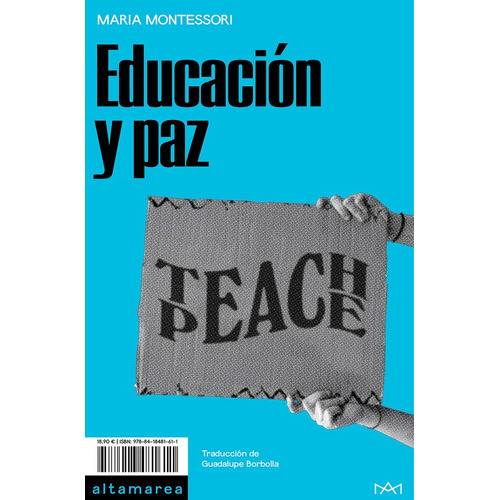 Educacion Y Paz, De Maria  Montessori. Editorial Altamarea En Español