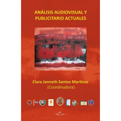 Analisis audiovisual y publicitario actuales, de Clara Janneth Santos Martínez. Editorial Vision Libros, tapa blanda en español, 2014