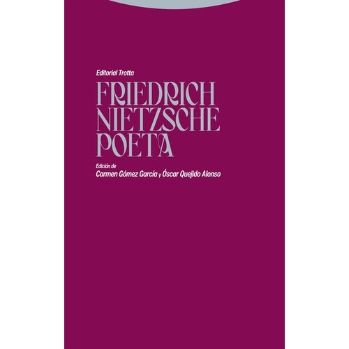 Friedrich Nietzsche Poeta, De Savater, Fernando. Editorial Trotta, Tapa Blanda En Español, 2022