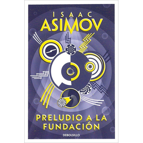 Preludio A La Fundación (ciclo Fundación 1) - Asimovc  - *