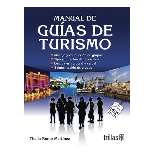 Manual De Guías De Turismo, De Romo Martinez, Thalia., Vol. 1. Editorial Trillas, Tapa Blanda, Edición 1a En Español, 2012