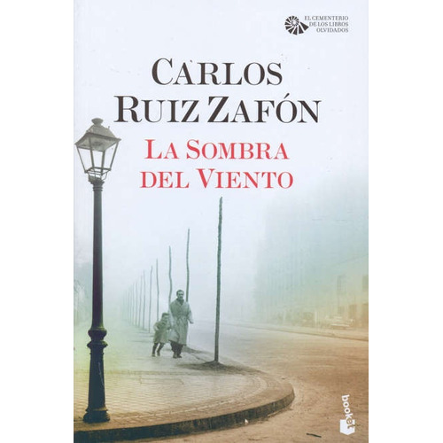 Sombra Del Viento, La, de Carlos Ruiz Zafón. Editorial Booket, tapa blanda, edición 1 en español