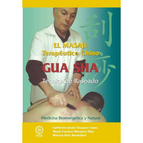 Masaje Terapeutico Chino Gua Sha,el - Vã¡zquez Lã³pez, Gu...