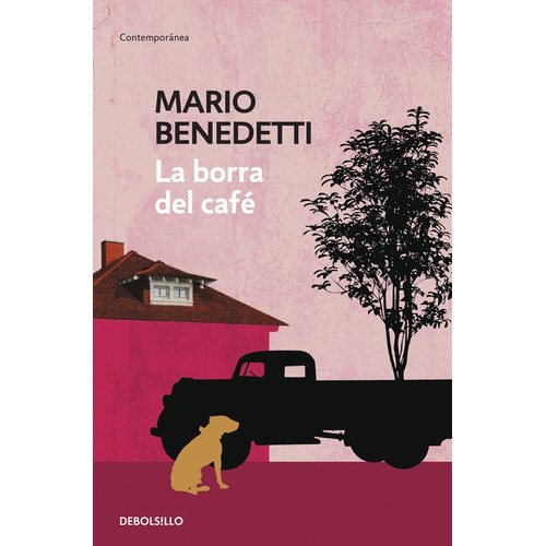 La borra del café, de Benedetti, Mario. Contemporánea Editorial Debolsillo, tapa blanda en español, 2015