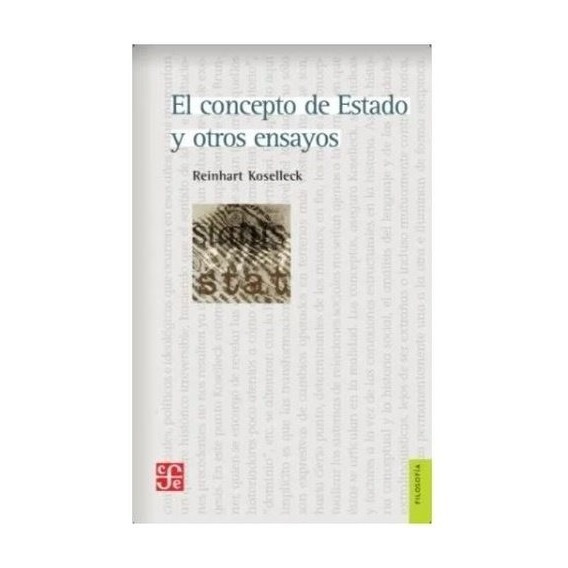 Libro: Concepto De Estado Y Otros Ensayos / Koselleck, Rein