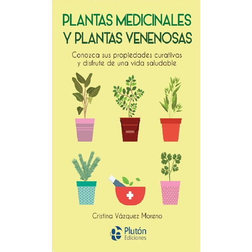 Plantas Medicinales Y Plantas Venenosas - Vazquez Moreno,...