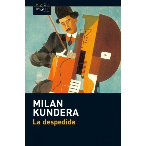 La Despedida De Milan Kundera - Tusquets