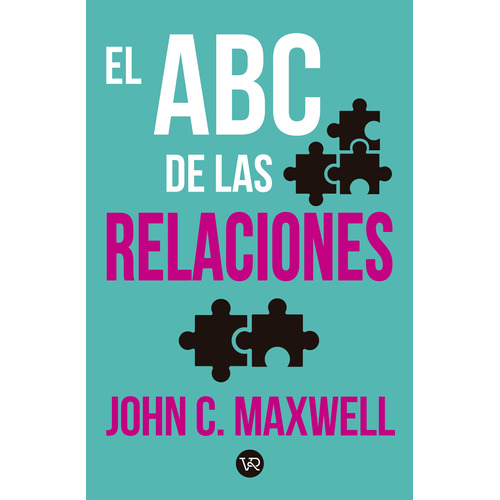 El ABC de las relaciones, de Maxwell, John C.. Editorial VR Editoras, tapa blanda en español, 2021