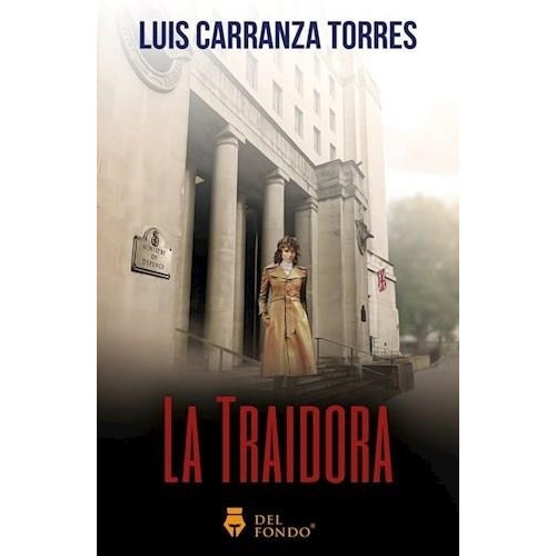 La Traidora - Luis Carranza Torres, De Carranza Torres, Luis. Del Fondo Editorial, Tapa Blanda En Español