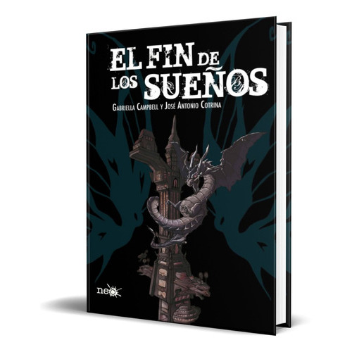 El Fin De Los Sueños, De Jose Antonio Cotrina. Editorial Plataforma, Tapa Blanda En Español, 2014