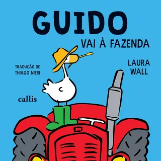 Guido Vai A Fazenda, De Wall, Laura. Série Guido Callis Editora Ltda., Capa Mole Em Português, 2017