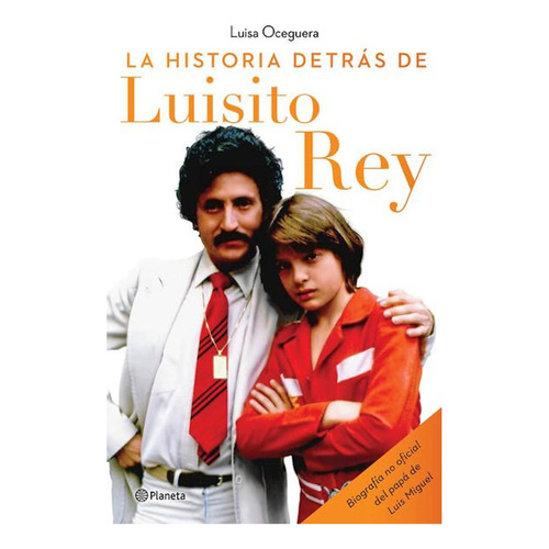 Historia Detrás De Luisito Rey, La