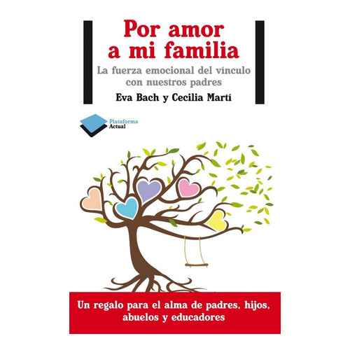 Por Amor A Mi Familia, De Eva Bach Cobacho, Cecilia Martí. Plataforma Editorial, Tapa Blanda En Español, 2013