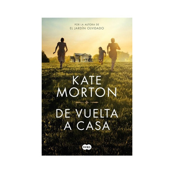 Libro De Vuelta A Casa Kate Morton Suma De Letras