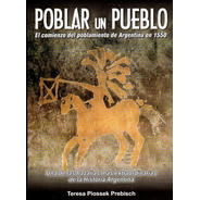 Poblar Un Pueblo - Teresa Piossek