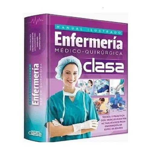 Manual Ilustrado De Enfermería Médico-quirúrgica, De Clasa. Editorial Grupo Clasa En Español