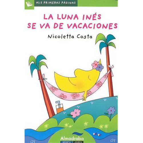 La Luna Inãâ©s Se Va De Vacaciones (letra De Palo), De Costa, Nicoletta. Editorial Almadraba Infantil Y Juvenil, Tapa Blanda En Español