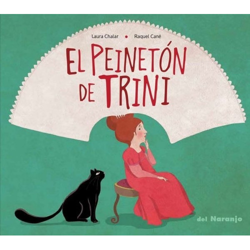 Peineton De Trini, El - Laura Chalar