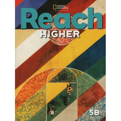 Reach Higher 5b - Student's Book + Online Practice + Ebook P, De Frey, Nancy. Editorial National Geographic Learning, Tapa Blanda En Inglés Americano, 2020