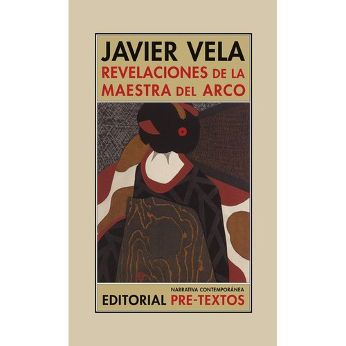 Revelaciones De La Maestra Del Arco, De Vela, Javier. Editorial Pre-textos, Tapa Blanda En Español, 2021