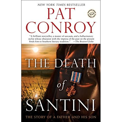 The Death Of Santini: The Story Of A Father And His Son, De Roy, Pat. Editorial Dial Press Trade Paperback, Tapa Blanda En Inglés