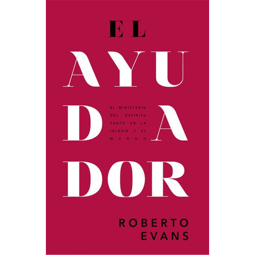 El Ayudador, De Roberto Evans. Editorial Del Reino En Español