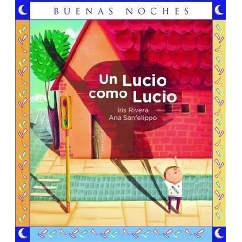 Un Lucio Como Lucio - Buenas Noches, De Rivera, Iris. Editorial Kapelusz, Tapa Blanda En Español, 2018
