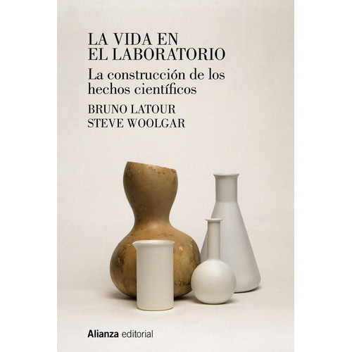 La Vida En El Laboratorio, De Latour, Bruno. Alianza Editorial, Tapa Blanda En Español