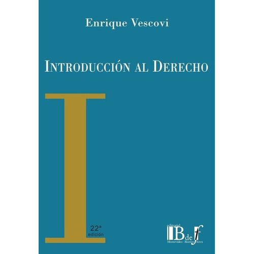 Introducción al derecho, de Enrique Vescovi. Editorial B de F, tapa blanda en español