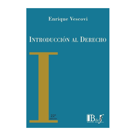 Introducción al derecho, de Enrique Vescovi. Editorial B de F, tapa blanda en español