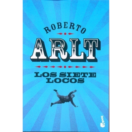 Siete Locos, Los - Roberto Arlt
