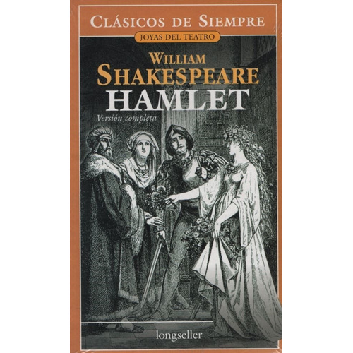 Hamlet - Clasicos De Siempre - William Shakespeare, de Shakespeare, William. Editorial Longseller, tapa blanda en español, 2007