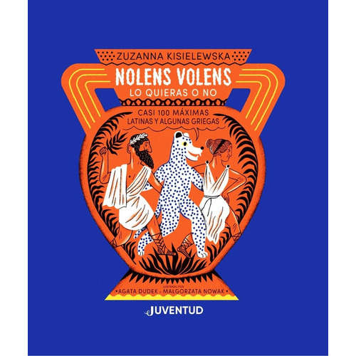 Nolens Volens - Lo Quieras O No, De Zuzanna Kisielewska. Editorial Juventud, Tapa Dura En Castellano, 2023