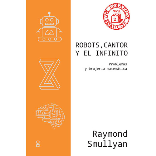 ROBOTS CANTOR Y EL INFINITO, de Smullyan, Raymond. Editorial Gedisa, tapa blanda en español