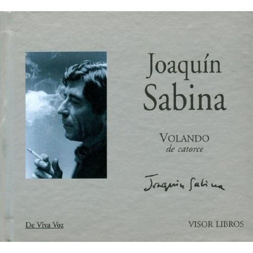 Volando De Catorce - Sabina, Joaquin, De Sabina, Joaquín. Editorial Visor En Español