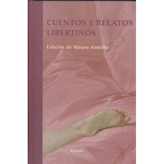 Cuentos Y Relatos Libertinos, Siruela. Mauro Armiño.