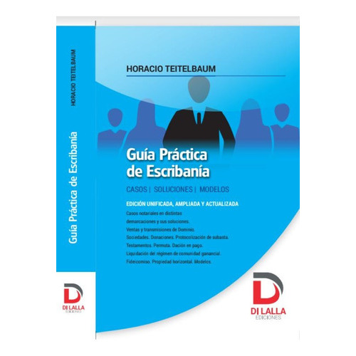 Guía Práctica De Escribania, De Teitelbaum, Horacio. Editorial Di Lalla, Tapa Blanda, Edición 2 En Español, 2016